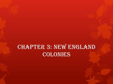 Chapter 3: New England Colonies. King Henry VIII.