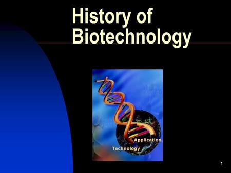 1 History of Biotechnology 2 Food Production Microorganisms have been used to produce foods like: yogurt, cheese, rootbeer, wine Came about by accident: