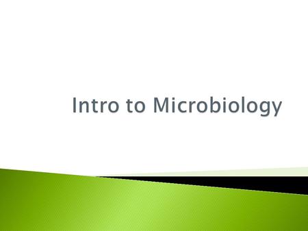  Aquatic Microbiology  Agricultural Microbiology  Environmental Microbiology  Industrial Microbiology  Space Microbiology or Exobiology  Medical.