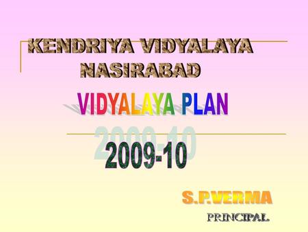 ACADEMIC ACTIVITIES FOR 2009 -10 Well –planned schedule of studies, timely completion of syllabus, continuous testing & evaluation. Keeping the parents.