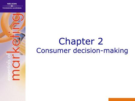 Chapter 2 Consumer decision-making. Learning objectives 1Explain why marketing managers should understand consumer behaviour 2 Analyse the components.