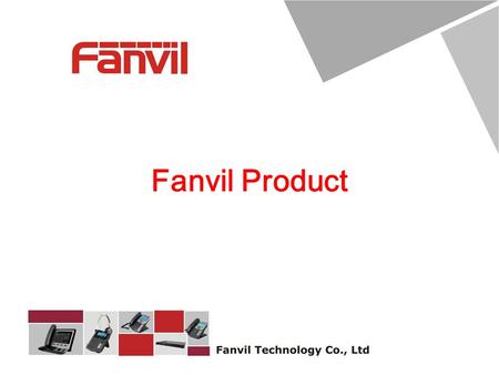 Fanvil Product. Android Video IP phone Window to the World via Desktop Terminal.