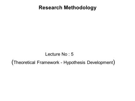 (Theoretical Framework - Hypothesis Development)