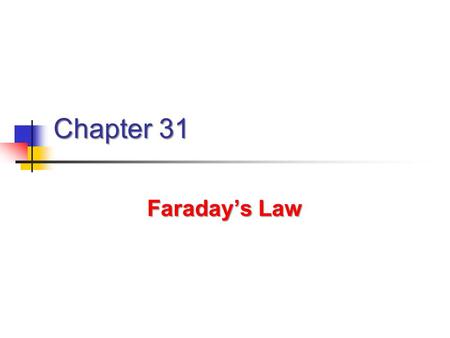 Chapter 31 Faraday’s Law. Michael Faraday Great experimental physicist Great experimental physicist 1791 – 1867 1791 – 1867 Contributions to early electricity.