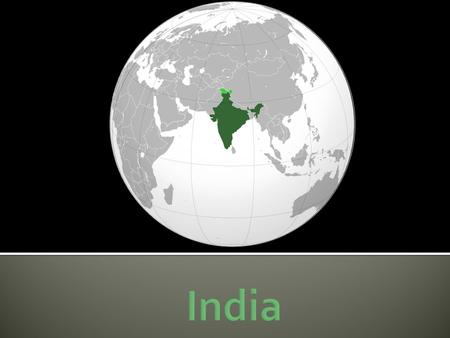  Location – India is a diamond – shaped country located in southern Asia .