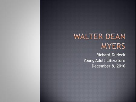 Richard Dudeck Young Adult Literature December 8, 2010.