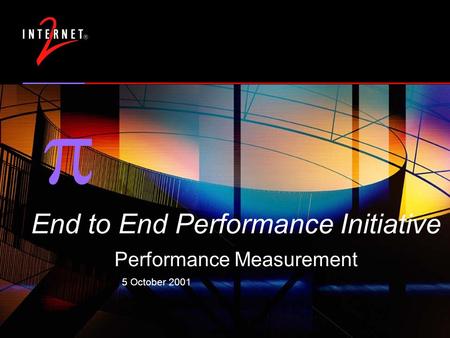 5 October 2001  End to End Performance Initiative Performance Measurement.