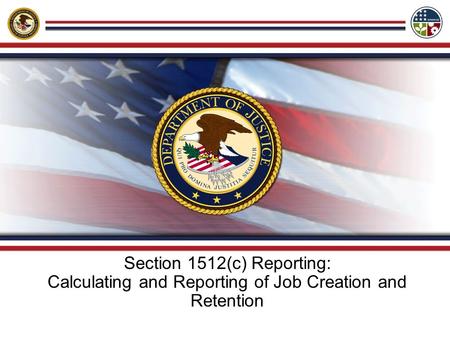 Section 1512(c) Reporting: Calculating and Reporting of Job Creation and Retention.