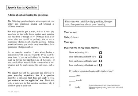 SSQ 5.6 page 1 The following questions inquire about aspects of your ability and experience hearing and listening in different situations. For each question,