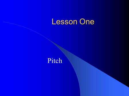 Lesson One Pitch.