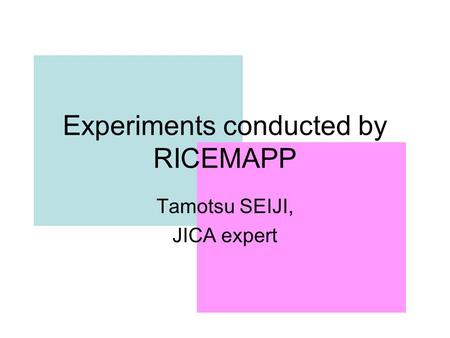 Experiments conducted by RICEMAPP
