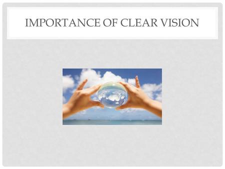 IMPORTANCE OF CLEAR VISION. EIGHT +2 STATE PRIORITIES AND 3 CATEGORIES Who can name them?