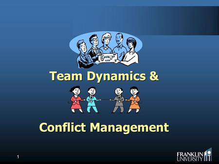 Team Dynamics & Conflict Management.