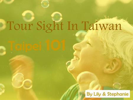 Tour Sight In Taiwan Taipei 101 By Lily & Stephanie.