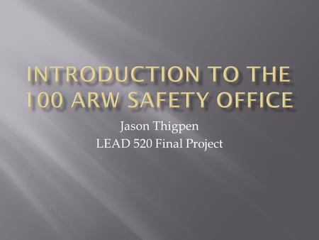 Jason Thigpen LEAD 520 Final Project.  Coaching  My style is more of bring you along rather than directive at first.  However, as time goes on expectations.