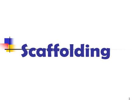 1 Scaffolding. 2 What is scaffolding? Temporary supports that make content more accessible for beginning language learners. Psychologist Lev Vygotsky.