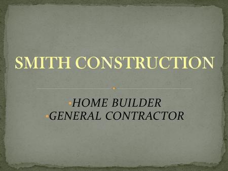 HOME BUILDER GENERAL CONTRACTOR. BeforeAfter Smith Construction.