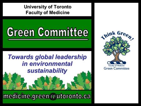 University of Toronto Faculty of Medicine Towards global leadership in environmental sustainability.