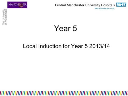 Year 5 Local Induction for Year 5 2013/14. Where can I get Year 5 information? Course handbook MedLea MRI Undergraduate website