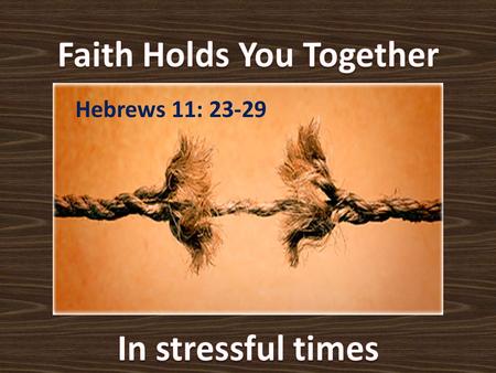 Hebrews 11: 23-29. Moses’ Parents faced with King’s Demand: Israel’s baby boys to be cast out and killed (v. 23; Exodus 1:16, 22; Acts 7:19) Faith Works.