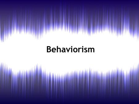 Behaviorism. The learning theory dominant in the first half of the 20th Century. Throughout the 1950s and 60s behaviorism remained influential, although.