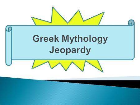 Greek Mythology Jeopardy