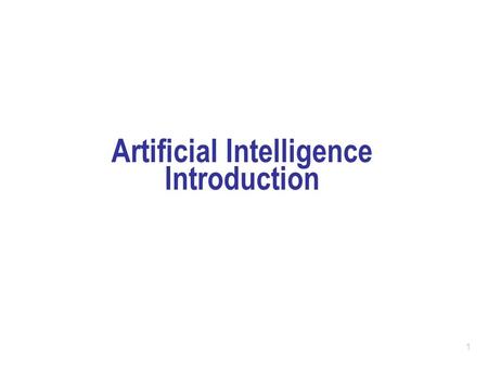 1 Artificial Intelligence Introduction. 2 What is AI? Various definitions: Building intelligent entities. Getting computers to do tasks which require.