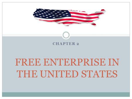 FREE ENTERPRISE IN THE UNITED STATES
