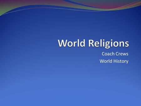 Coach Crews World History