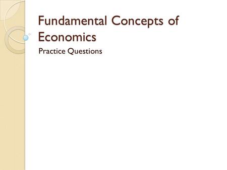 Fundamental Concepts of Economics