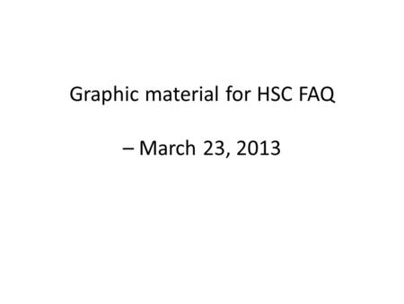 Graphic material for HSC FAQ – March 23, 2013. Five things you should know about the Hubble Source Catalog (HSC) 1. Coverage can be very non-uniform,