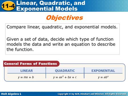 Objectives Compare linear, quadratic, and exponential models.