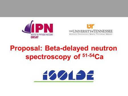 Proposal: Beta-delayed neutron spectroscopy of 51-54 Ca.
