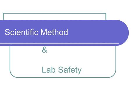 Scientific Method & Lab Safety. What is the Scientific Method? A series of logical steps to follow in order to solve problems.