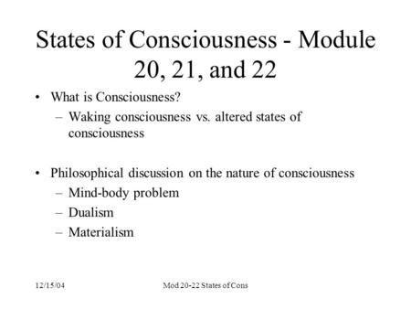 States of Consciousness - Module 20, 21, and 22
