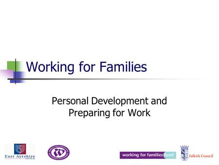 Working for Families Personal Development and Preparing for Work.