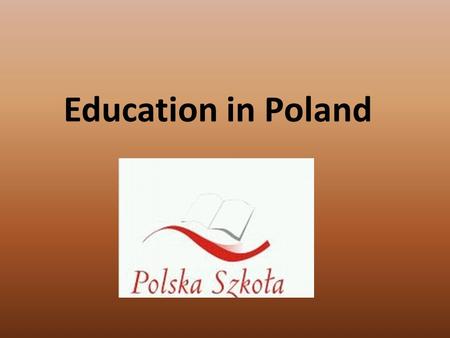 Education in Poland. Education in Poland includes kindergarten, elementary schools, middle schools, secondary schools, post-secondary education, artistic.