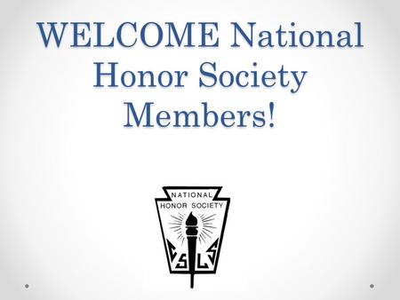 WELCOME National Honor Society Members!. FEES 1Induction Fee$6.00 2Annual Dues$10.00 3T-Shirt$12.00 4Graduation Stole$22.00 5NHS Graduation Tassel $5.00.