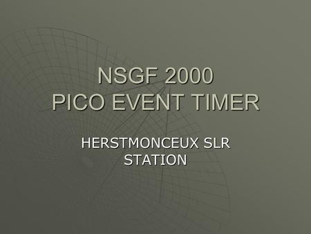 NSGF 2000 PICO EVENT TIMER HERSTMONCEUX SLR STATION.