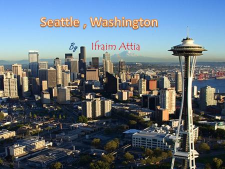 By Ifraim Attia. :- it's in Seattle, Washington, a landmark of the Pacific Northwest,it's a symbol of Seattle. The Space Needle is an.