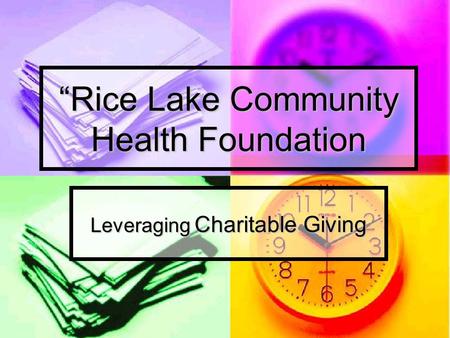 “Rice Lake Community Health Foundation Leveraging Charitable Giving.