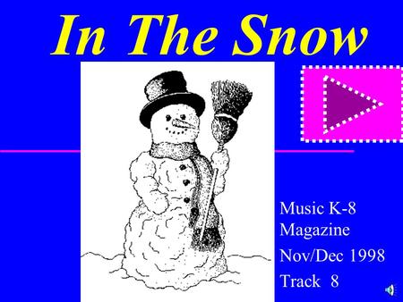 In The Snow Music K-8 Magazine Nov/Dec 1998 Track 8.