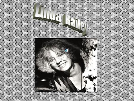 Like many of us, Linda Bailey had varying dreams of what she would be in the future. As a child, Linda already showed signs of becoming an author. When.