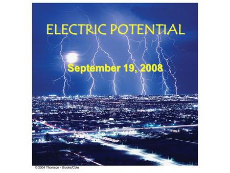 ELECTRIC POTENTIAL September 19, 2008 Picture a Region of space Where there is an Electric Field Imagine there is a particle of charge q at some location.