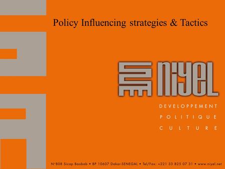 Policy Influencing strategies & Tactics. What is Public policy? Public policy: It is a guideline to the actions of the governments in addressing societal.
