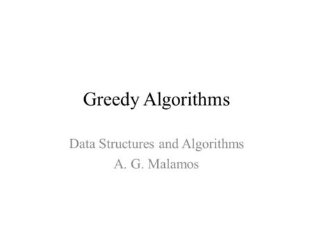 Data Structures and Algorithms A. G. Malamos