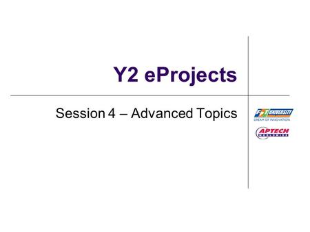 Y2 eProjects Session 4 – Advanced Topics. Objectives  Dynamic Models  Design Patterns (Optional)  Software testing (for S4) ACCP i7.1\Sem3_4\eProject\T4.