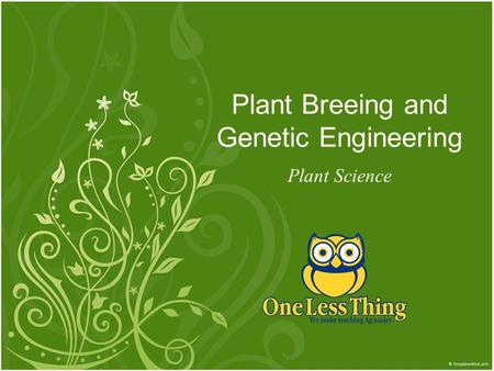 Plant Breeing and Genetic Engineering Plant Science.