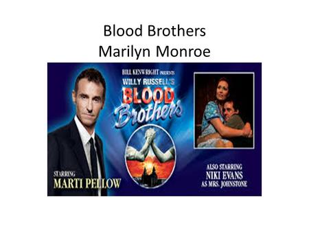 Blood Brothers Marilyn Monroe