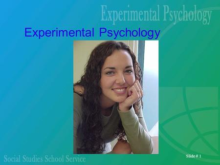 Slide # 1 Experimental Psychology. Slide # 2 Special Areas in Psychology Experimental Clinical Counseling School Emotional Developmental Personality Social.